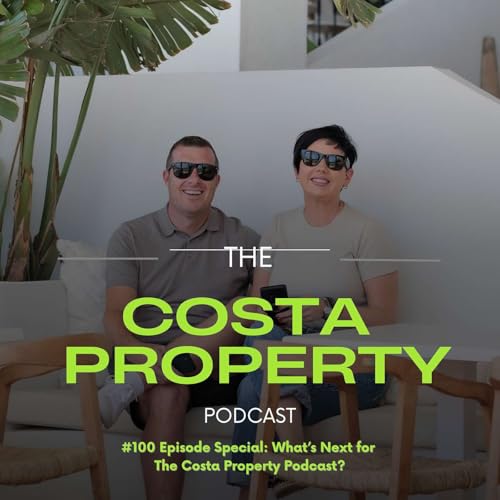 100 Episode Special: What&rsquo;s Next for The Costa Property Podcast?