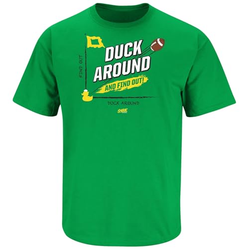 Duck Around and Find Out T-Shirt for Oregon College Fans (SM-5XL) (Irish Green Short Sleeve, X-Large)