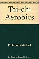 Tai-chi Aerobics 9971492660 Book Cover