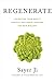Regenerate: Unlocking Your Body's Radical Resilience through the New Biology