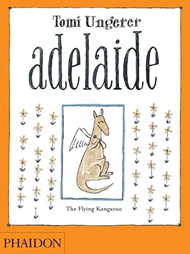 Adelaide: The Flying Kangaroo Hardcover – Picture Book, March 30, 2011