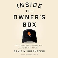 Inside the Owner's Box Audiobook By David M. Rubenstein cover art