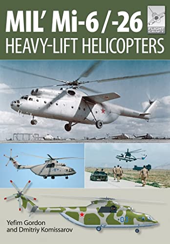 Mil' Mi-6/-26: Heavy Lift Helicopters (FlightCraft)