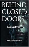 closed jeans outlet  Behind Closed Doors : Emma\'s Story (English Edition)