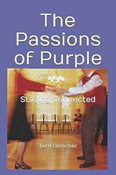 Paperback The Passions of Purple: Staying Connected Book
