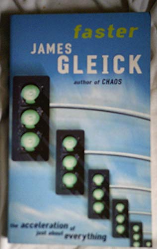 James Gleick faster the acceleration of just ab... 0375724761 Book Cover