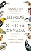 Hansen's Field Guide to the Birds of the Sierra Nevada