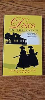 Paperback Days on the Porch: The Firendship of Betty Nelson and Ellie Green Book