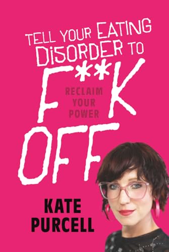 Tell Your Eating Disorder to F***k Off