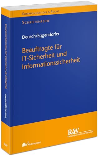 Beauftragte für IT-Sicherheit und Informationssicherheit (Kommunikation & Recht)