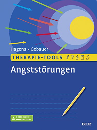Therapie-Tools Angststörungen: Mit E-Book inside und Arbeitsmaterial Therapie-Tools Angststörungen: Mit E-Book inside und Arbeitsmaterial