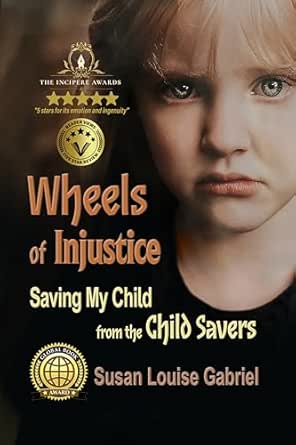 Wheels of Injustice: Saving My Child from the Child Savers