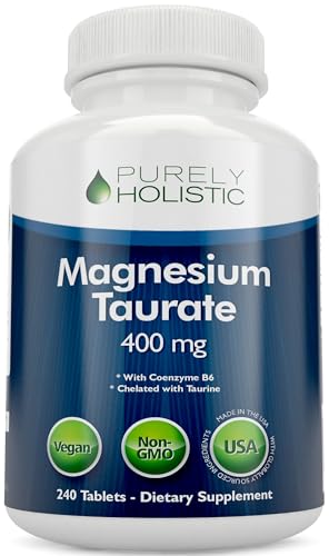 Magnesium Taurate 400MG Elemental Magnesium Per Serving | 4 Month Supply | Heart Health & Nervous System Support | High Absorption Mag Taurate Complex with Vitamin B6 | Vegan & Non-GMO | 240 Ct