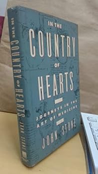 In the Country of Hearts: Journeys in the Art of Medicine