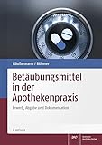 betäubungsmittelverschreibungsverordnung  Betäubungsmittel in der Apothekenpraxis: Erwerb, Abgabe und Dokumentation