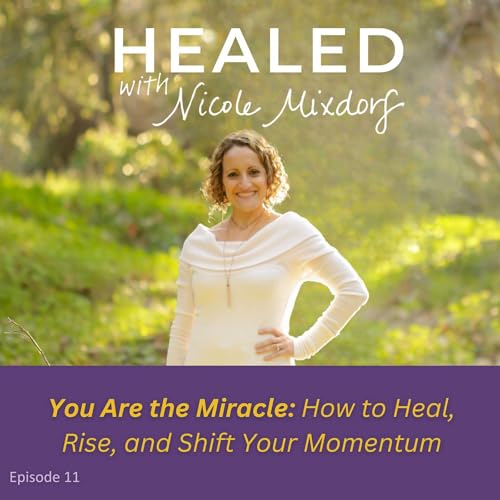 『💫 You Are the Miracle: How to Heal, Rise, and Shift Your Momentum (Ep. 11)』のカバーアート