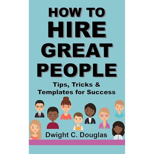 How to Hire Great People by Dwight Douglas episode artwork