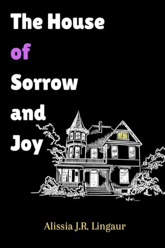 The House of Sorrow and Joy