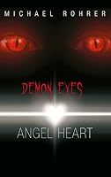 Demon Eyes Angel Heart 3734737230 Book Cover