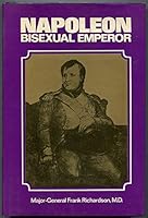 Napoleon, bisexual emperor 0818019018 Book Cover