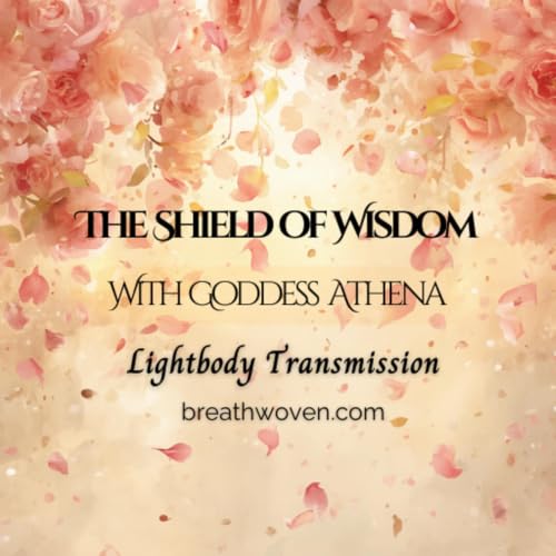 The Shield of Wisdom | A Goddess Athena Lightbody Transmission