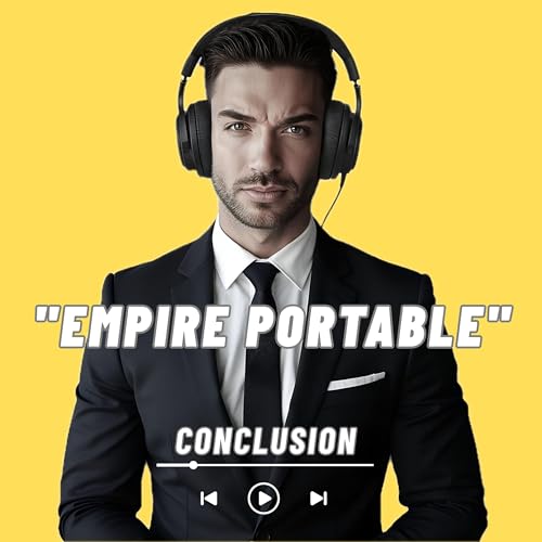 5. CONCLUSION - "Empire Portable"
