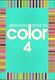 Designer's Guide to Color : 4 (Bk. 4)