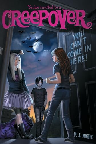 You Can't Come in Here! (You're Invited to a Creepover)