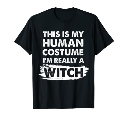 This Is My Human Costume I'm Really a Witch, camicia di Halloween Maglietta