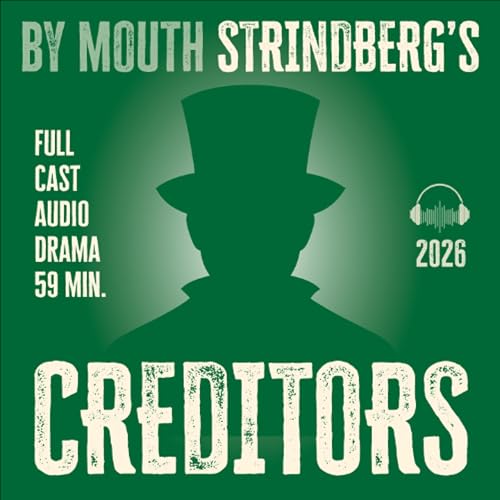 August Strindberg's CREDITORS (2026)