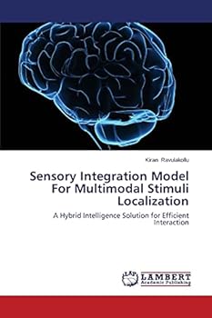 Paperback Sensory Integration Model For Multimodal Stimuli Localization Book