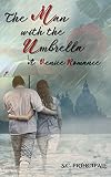 The Man with The Umbrella: A Venice Romance (English Edition)