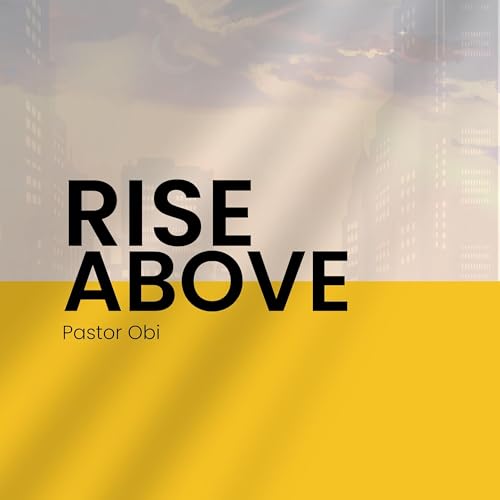 Rise Above - Pastor Obi cover art