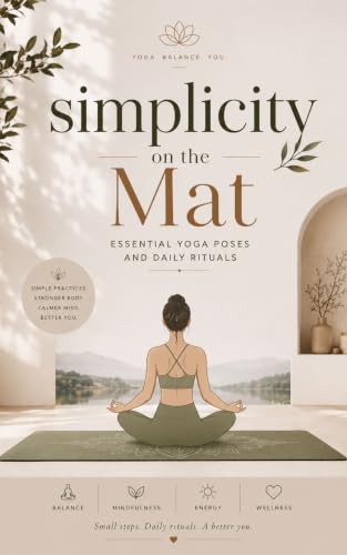 Simplicity on the Mat : Essential Yoga Poses and Daily Rituals image 2