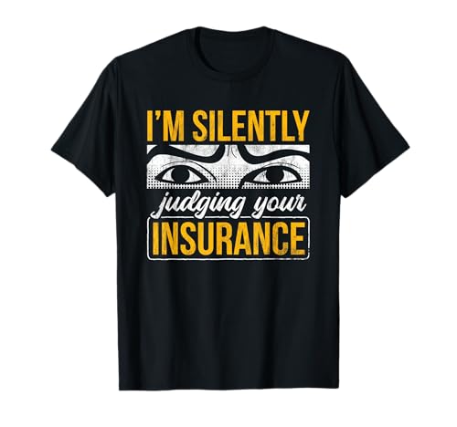 Judging Insurance Versicherungs-Makler Versicherung T-Shirt Judging Insurance Versicherungs-Makler Versicherung T-Shirt