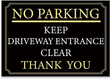Black and Gold NO PARKING and KEEP DRIVEWAY ENTRANCE CLEAR, THANK YOU Warning Sign. Tough, Durable and Rust-Proof Weatherproof PVC Sign for Outdoor Use, 297MM X 210MM. No 016