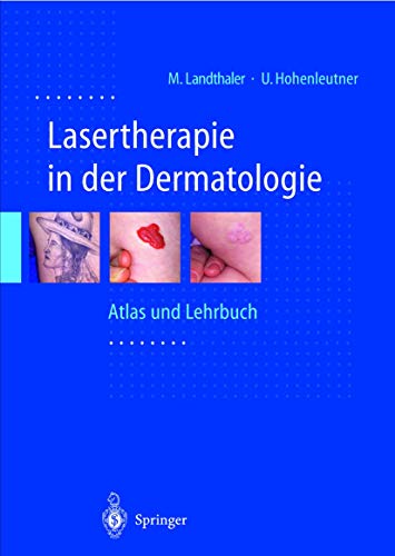 Preisvergleich Produktbild Lasertherapie in der Dermatologie: Atlas und Lehrbuch