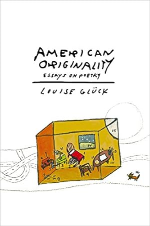 American Originality: Essays on Poetry
