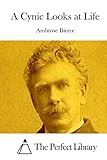 A Cynic Looks at Life (Perfect Library)
