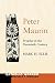 Peter Maurin: Prophet in the Twentieth Century (Catholic Worker Reprint)