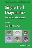  Single Cell Diagnostics: Methods and Protocols: 132 (Methods in Molecular Medicine) (2007-07-05)