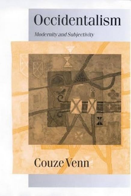 Buy Occidentalism: Modernity and Subjectivity (Theory Culture and Society) — BookShops.in