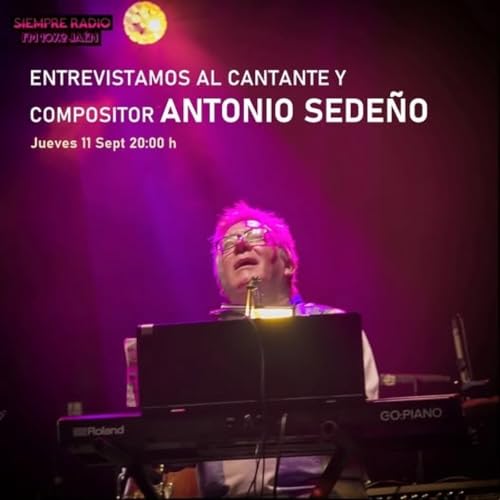 Entrevista al cantautor Antonio Sedeño (11-09-2025)