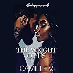 The Weight of Us Audiolibro Por Camille V. arte de portada