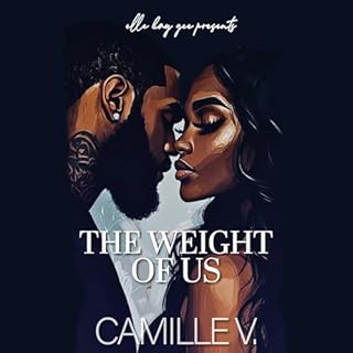 The Weight of Us Audiobook By Camille V. cover art
