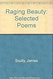 Raging Beauty: Selected Poems