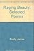 Raging Beauty: Selected Poems