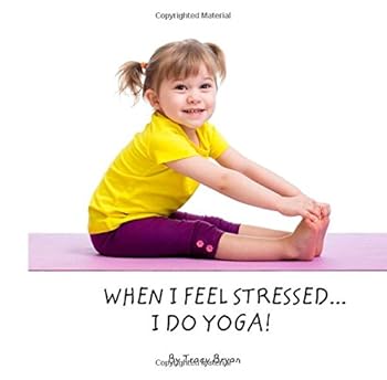 Paperback When I Feel Stressed...I Do Yoga! Book