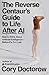 The Reverse Centaur's Guide to Life After AI: How to Think About Artificial IntelligenceBefore It's Too Late