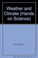 Weather and Climate (Hands on Science) 0531173216 Book Cover